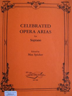 Celebrated opera arias for soprano (Spicker)