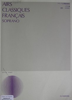 Airs classiques français pour soprano - Zen-On